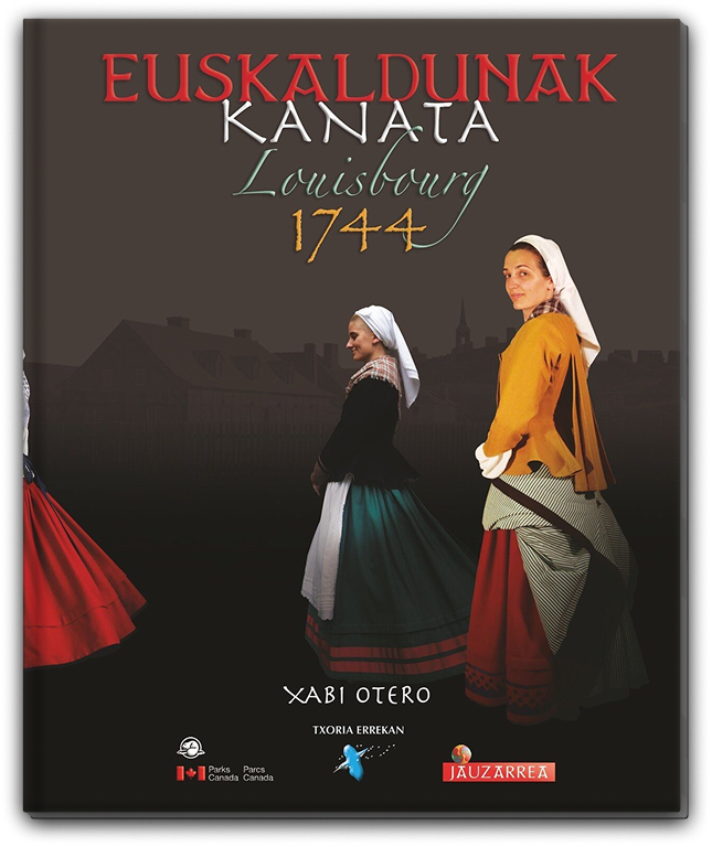 Euskaldunak. Kanata. Louisbourg 1744